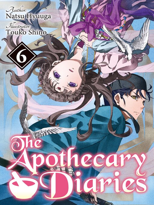 Title details for The Apothecary Diaries, Volume 6 by Natsu Hyuuga - Available